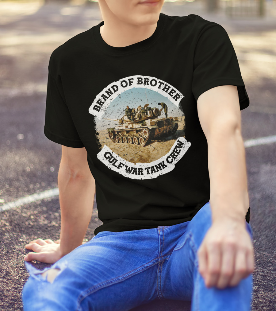 Brand Of Brother Gulf War Tank Crew T-Shirt