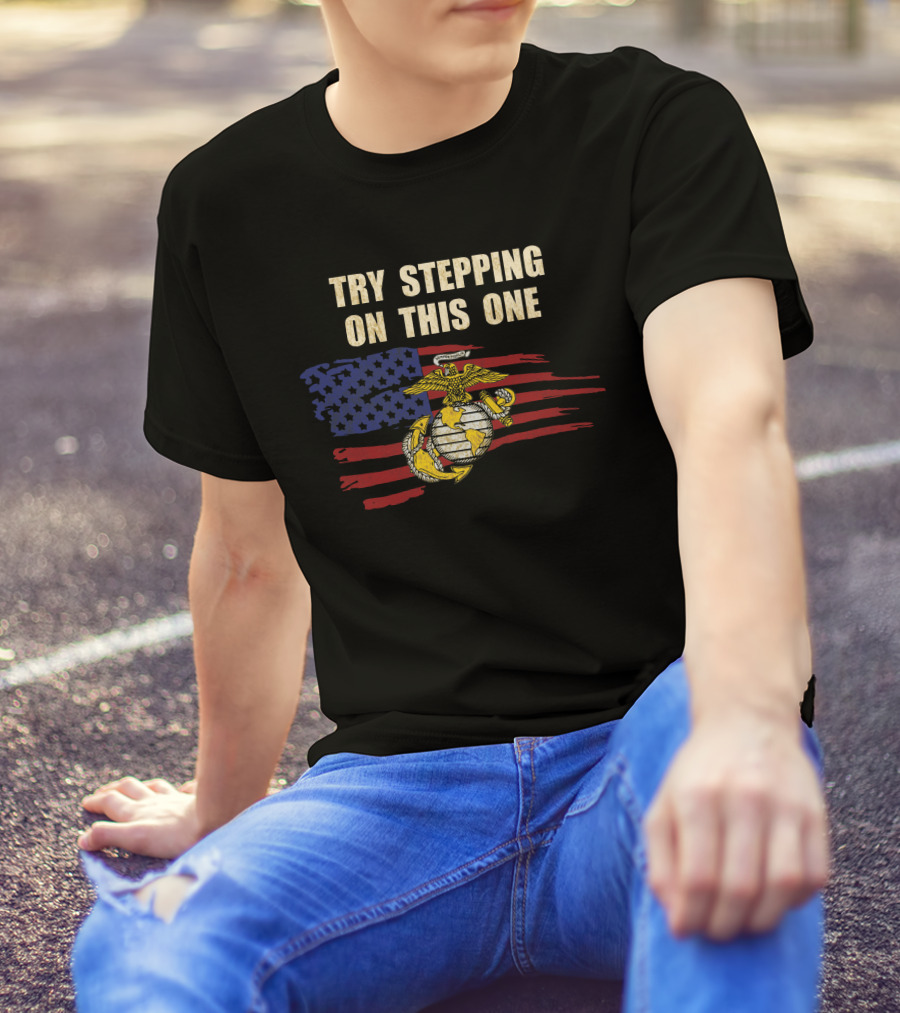 Try Stepping On This One American Flag Marines Symbol T-Shirt