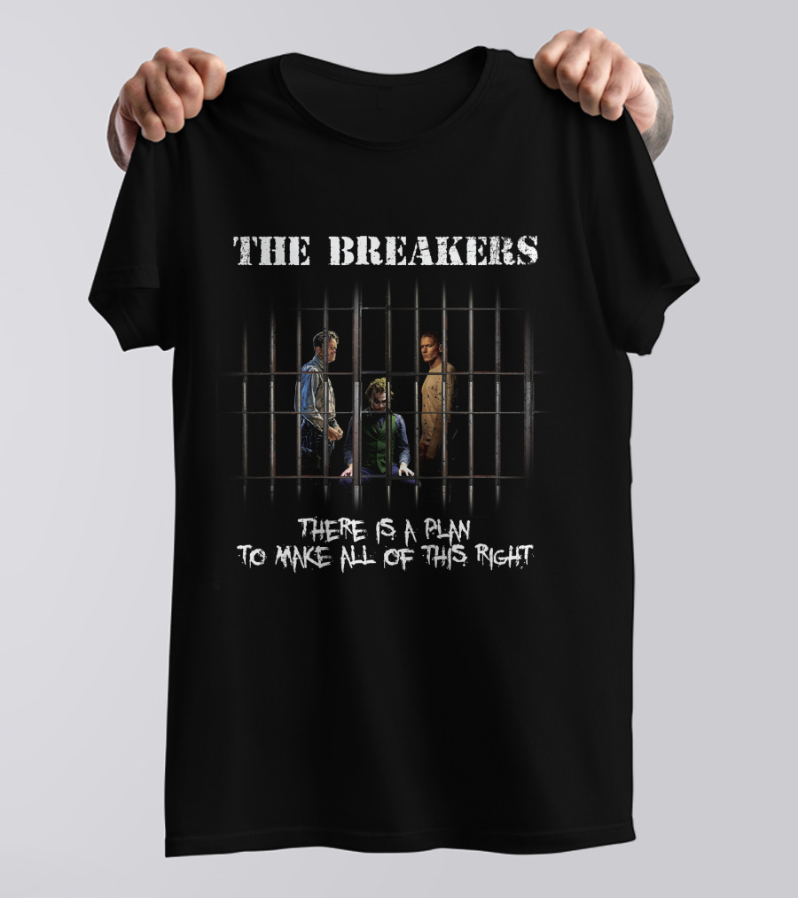 The Breakers There Is A Plan To Make All Of This Right T-Shirt