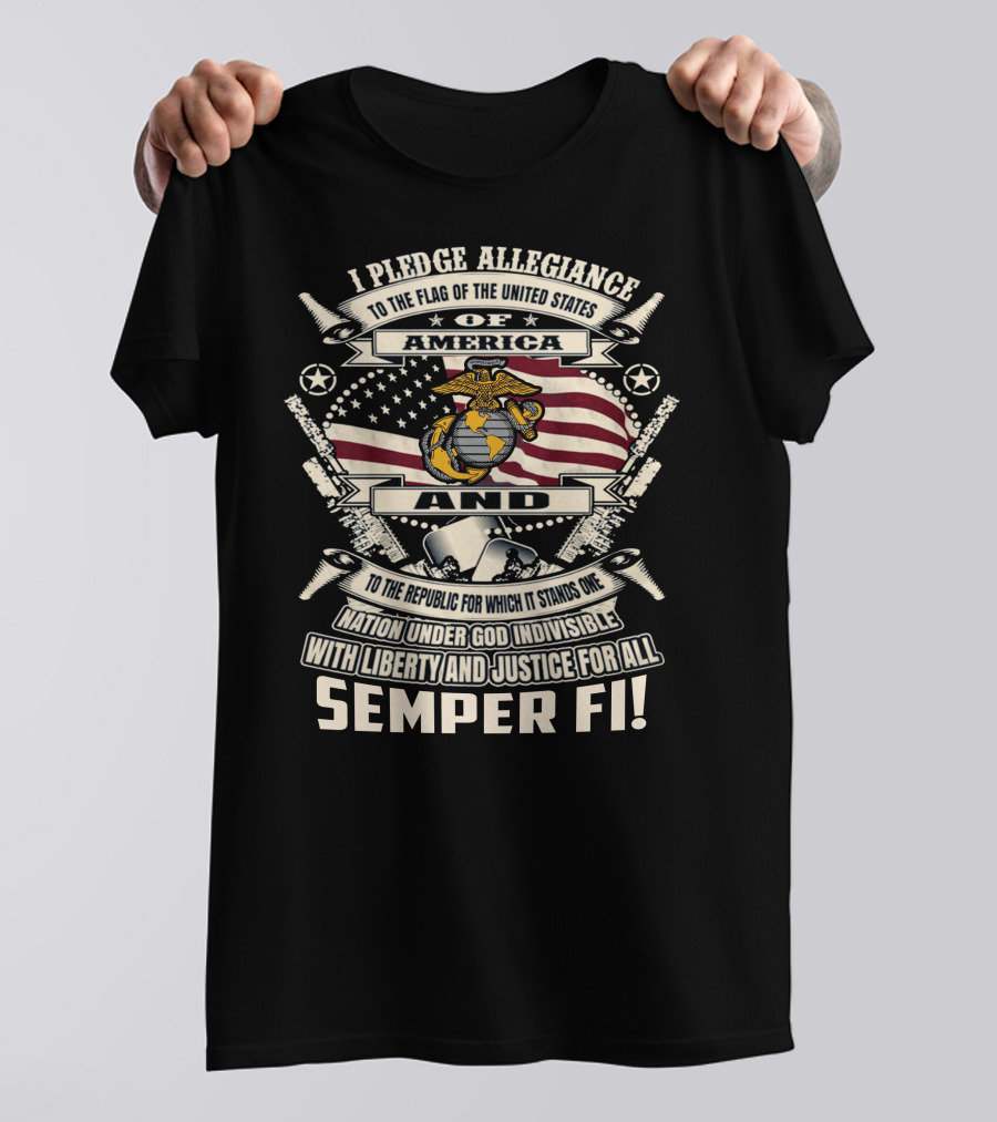 I Pledge Allegiance To The Flag Of The United States Of America Semper Fi! T-Shirt