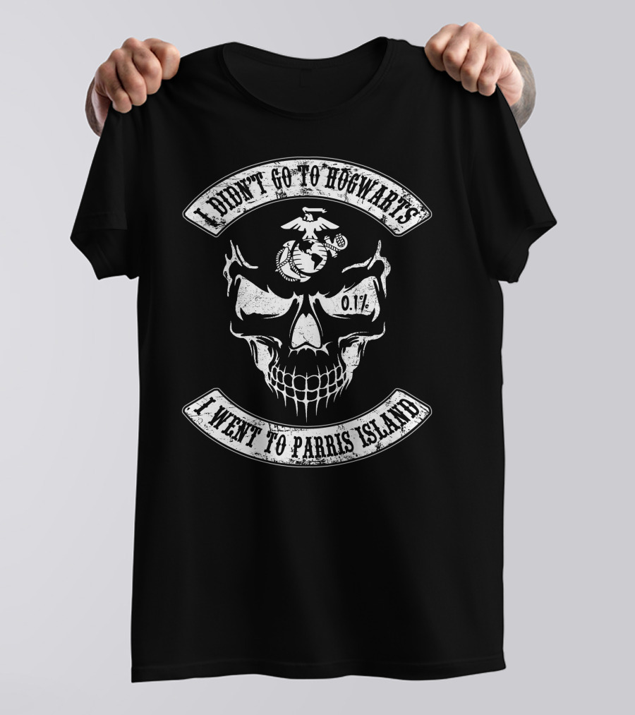 I Didn't Go To Hogwarts I Went To Parris Island 0.1% Skull Marine Corps T-Shirt