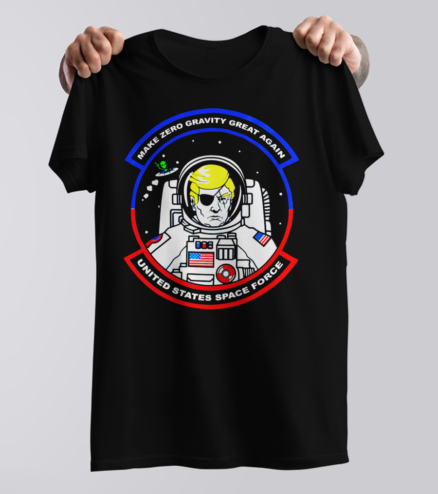 MAKE ZERO GRAVITY GREAT AGAIN UNITED STATES SPACE FORCE T-Shirt