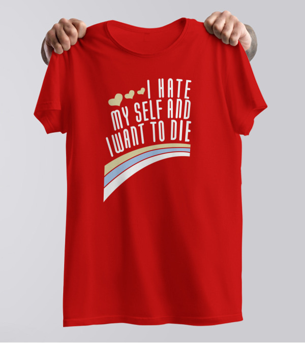 I Hate Myself And I Want To Die Damin Toell Hearts And Rainbow T-Shirt