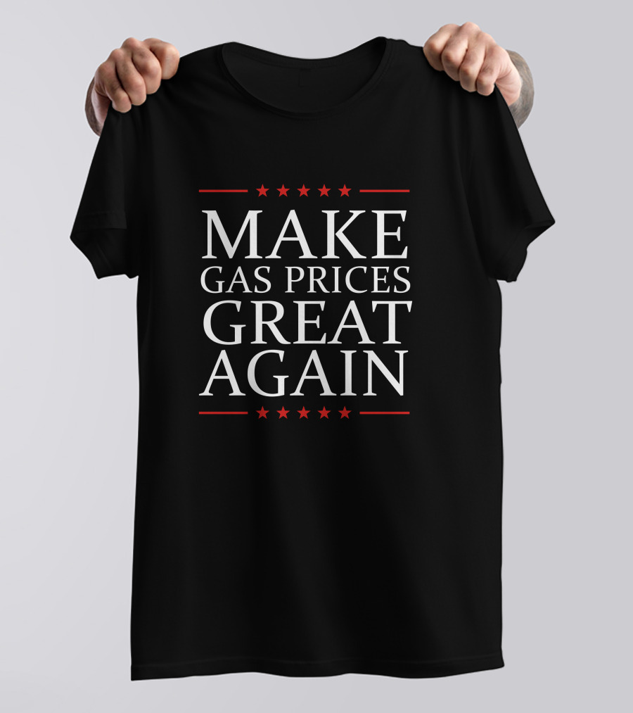 David J Harris Jr Make Gas Prices Great Again Jenn Pellegrino Stars T-Shirt