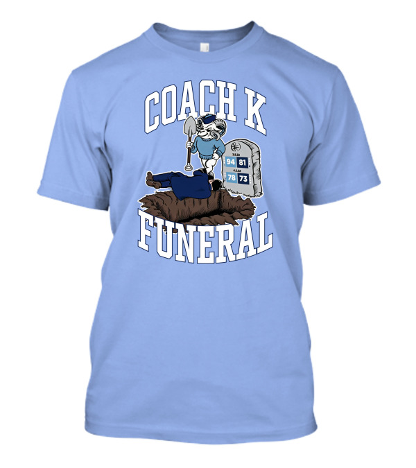 Coach K Funeral Duke Blue Devil Shovel Tombstone Dates 322 94 81 4222 78 73 T-Shirt