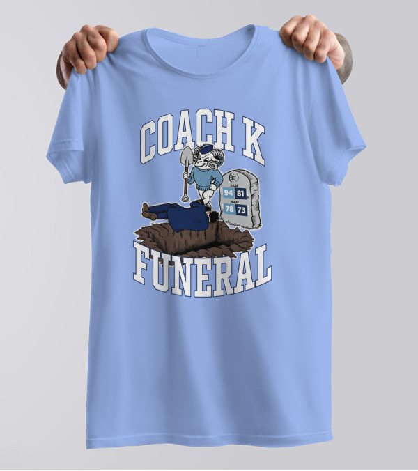 Coach K Funeral Duke Blue Devil Shovel Tombstone Dates 322 94 81 4222 78 73 T-Shirt