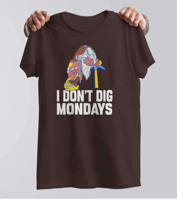 I Don’t Dig Mondays Grumpy Dwarf With Pickaxe T-Shirt