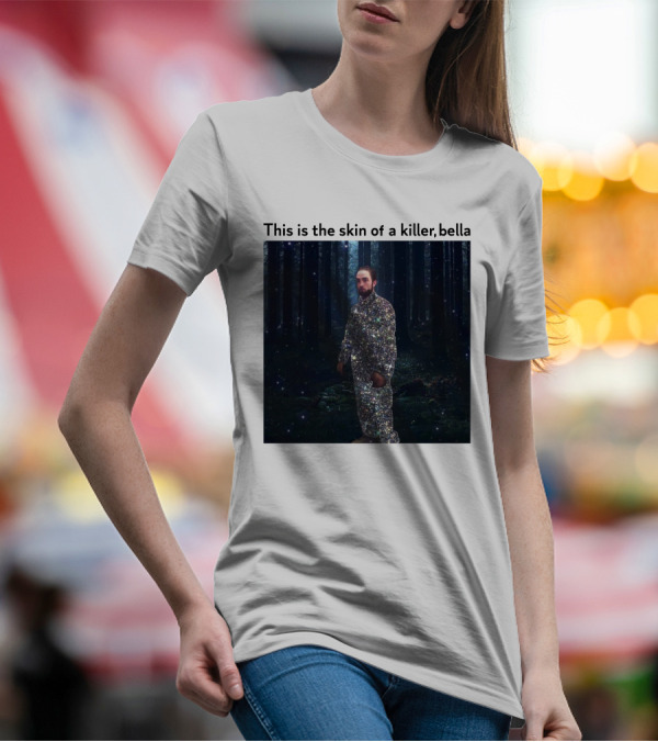 This Is The Skin Of A Killer Bella Twilight Forest Sparkle Suit T-Shirt