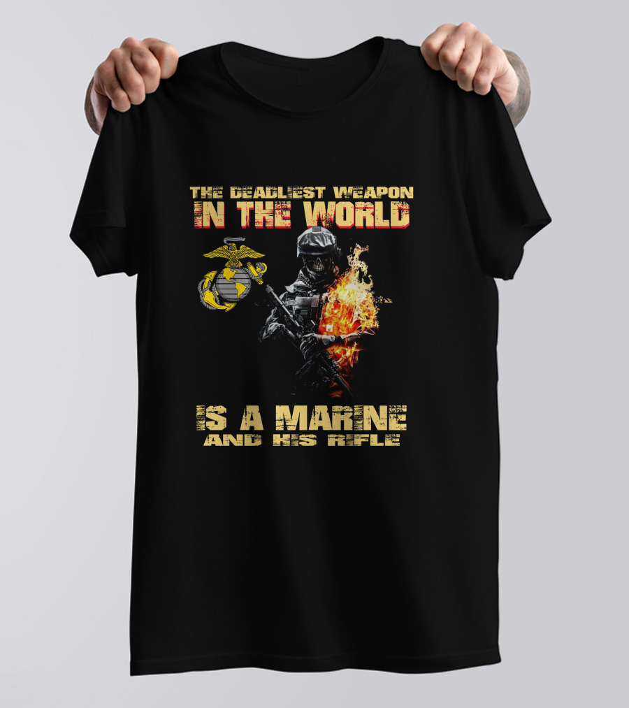 The Deadliest Weapon In The World Is A Marine And His Rifle T-Shirt