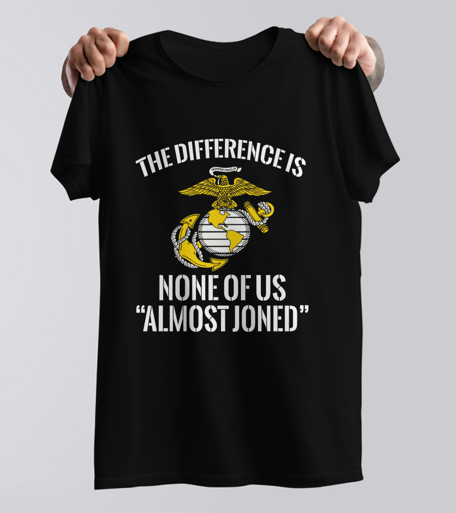 THE DIFFERENCE IS NONE OF US ALMOST JOINED T-Shirt