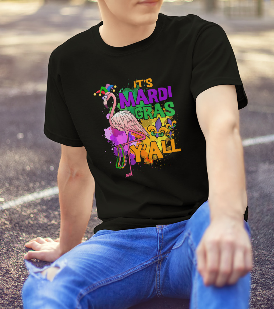 It's Mardi Gras Y'all Flamingo Carnival Beads Fleur De Lis Party Fun T-Shirt