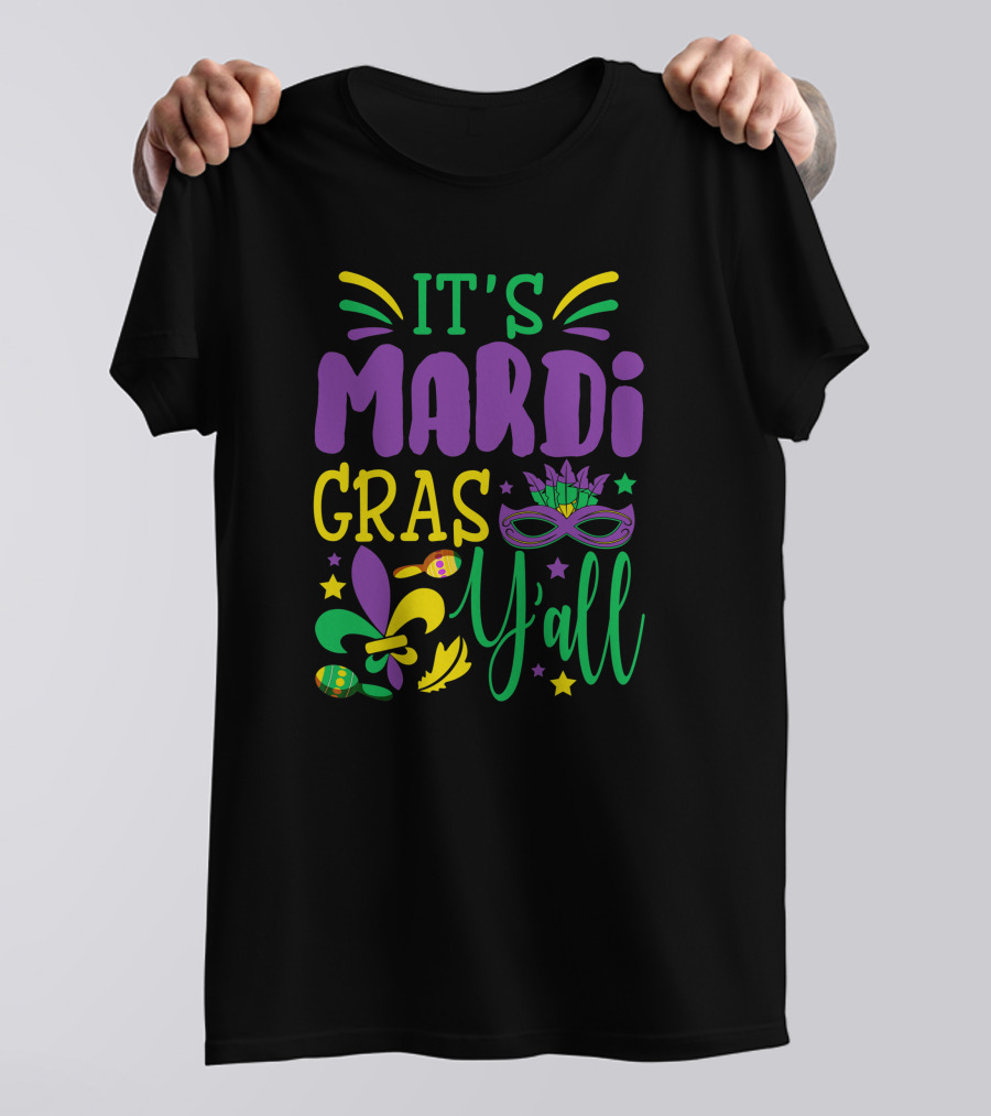 It's Mardi Gras Y'all Mask With Fleur-de-Lis And Beads T-Shirt