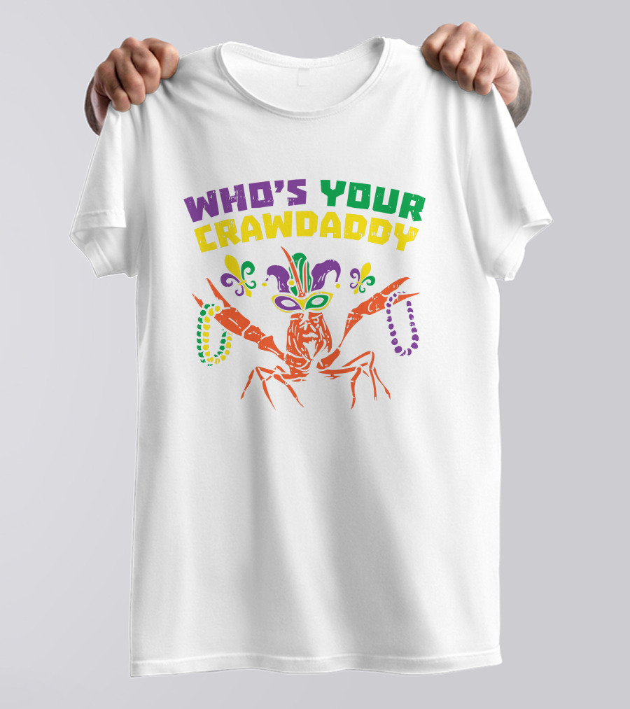Who's Your Crawdaddy Crawfish Jester Beads Mardi Gras Fleur-de-Lis Mask T-Shirt