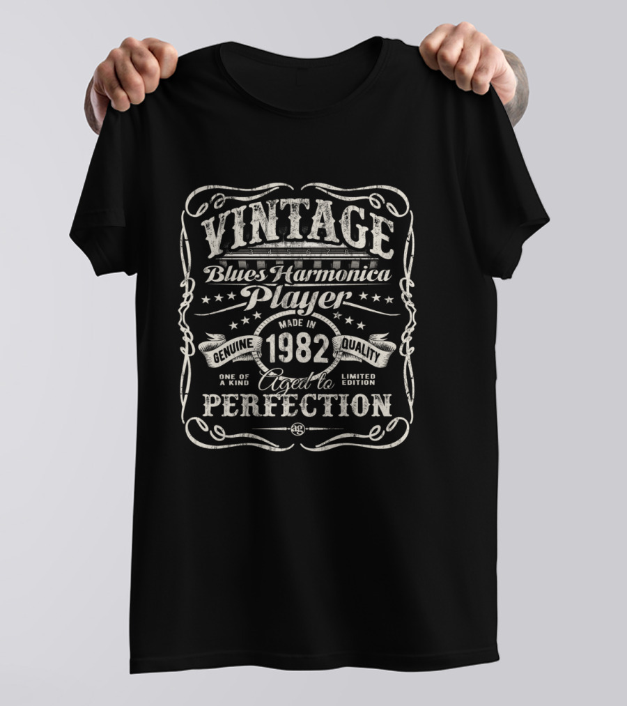Vintage Blues Harmonica Player Genuine Quality Made In 1982 Aged To Perfection One Of A Kind T-Shirt