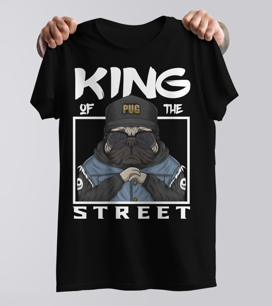 KING PUG OF THE STREET T-Shirt
