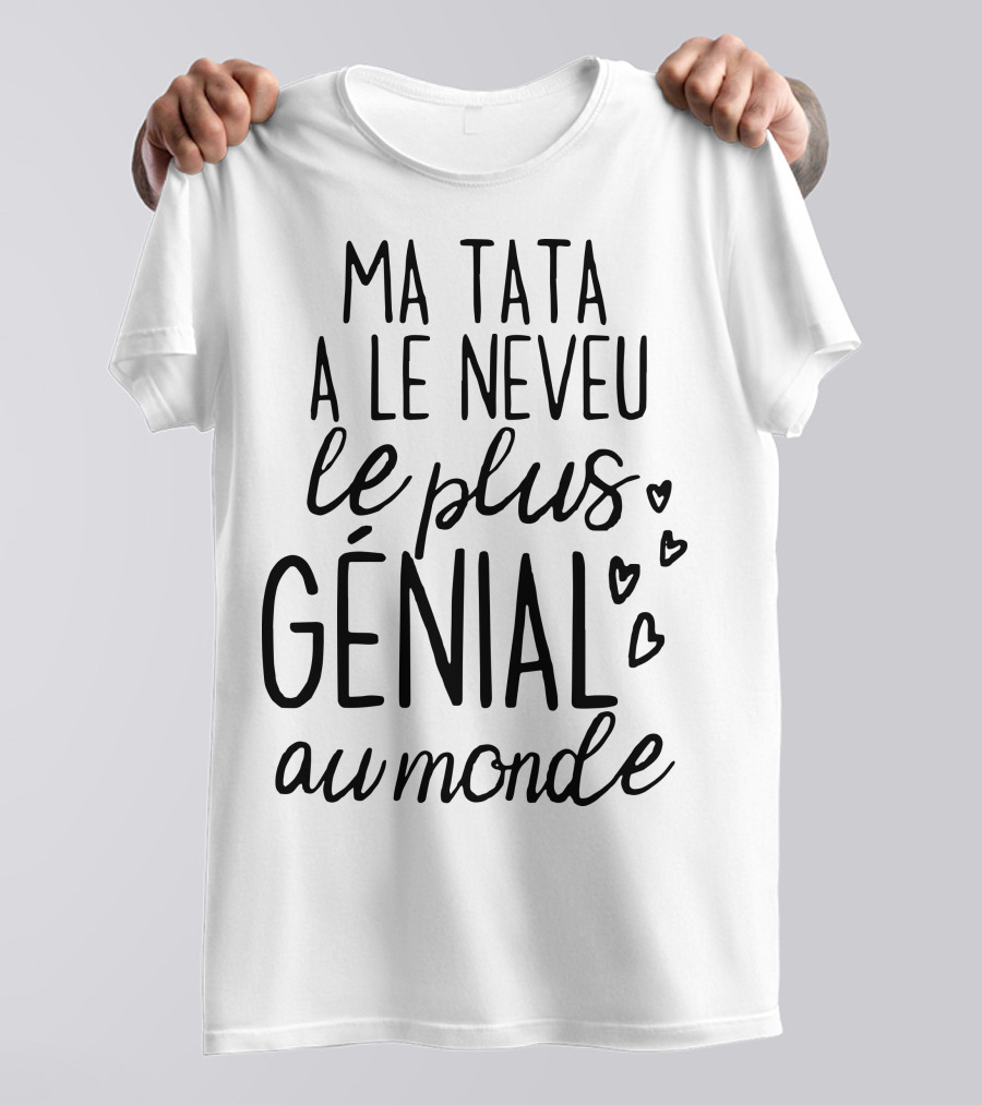 Ma Tata A Le Neveu Le Plus Génial Au Monde Coeurs Écriture Charmante T-Shirt