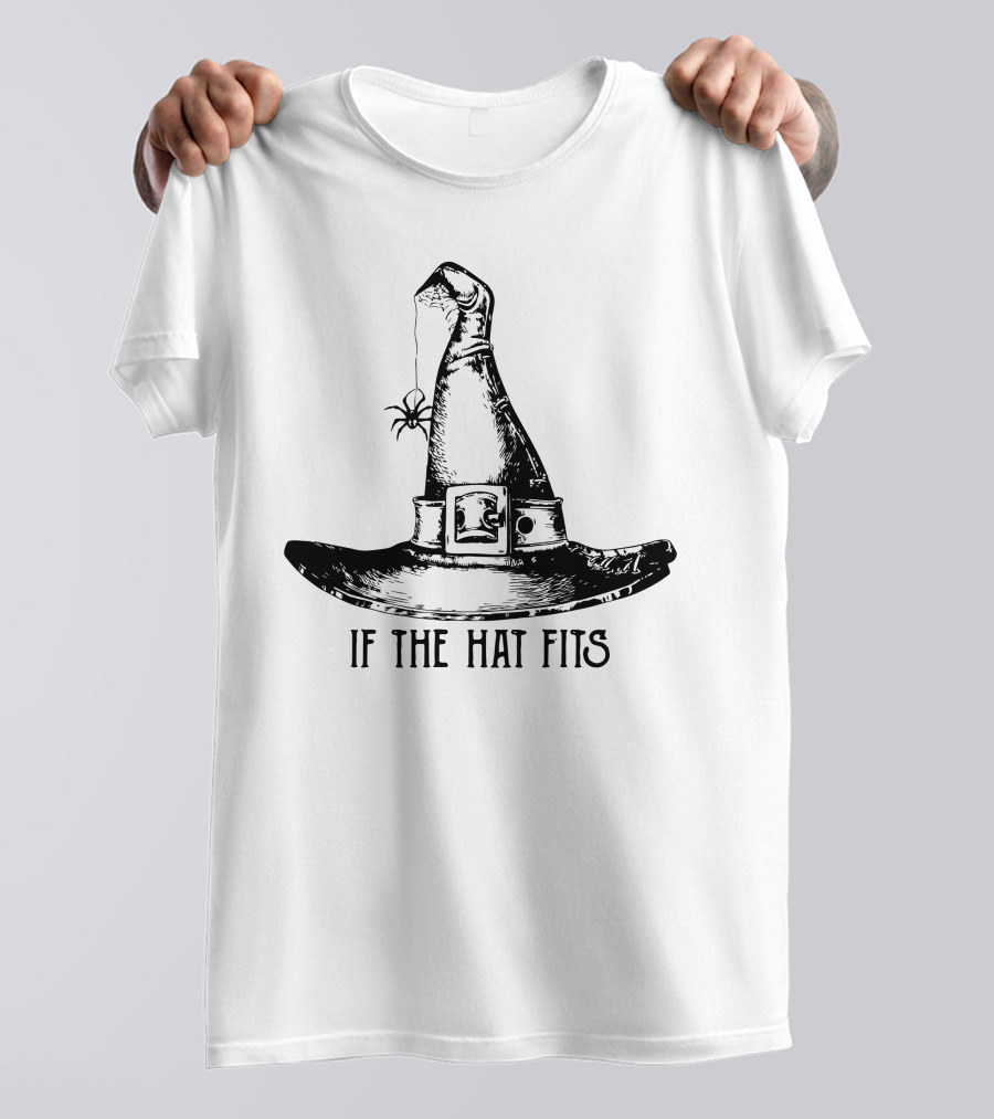 If The Hat Fits Witch Hat With Spider Halloween T-Shirt