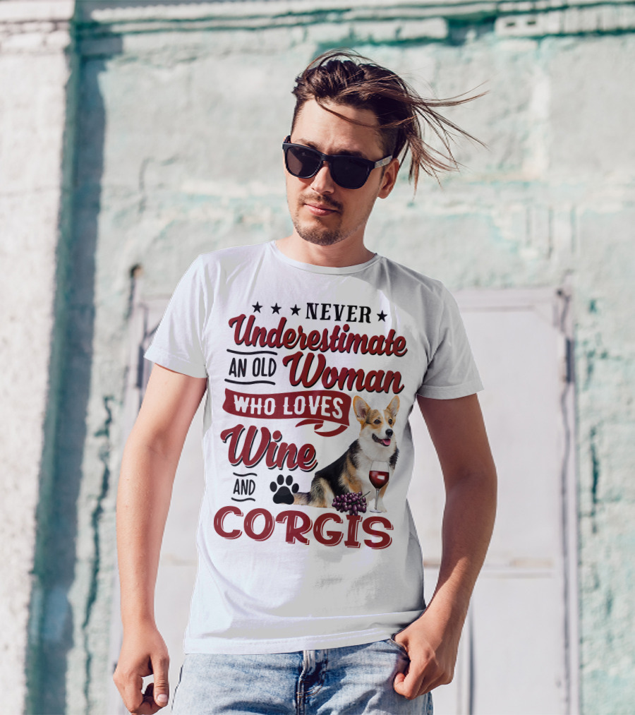 Never Underestimate An Old Woman Who Loves Wine And Corgis With Paw Print And Red Wine Glass T-Shirt