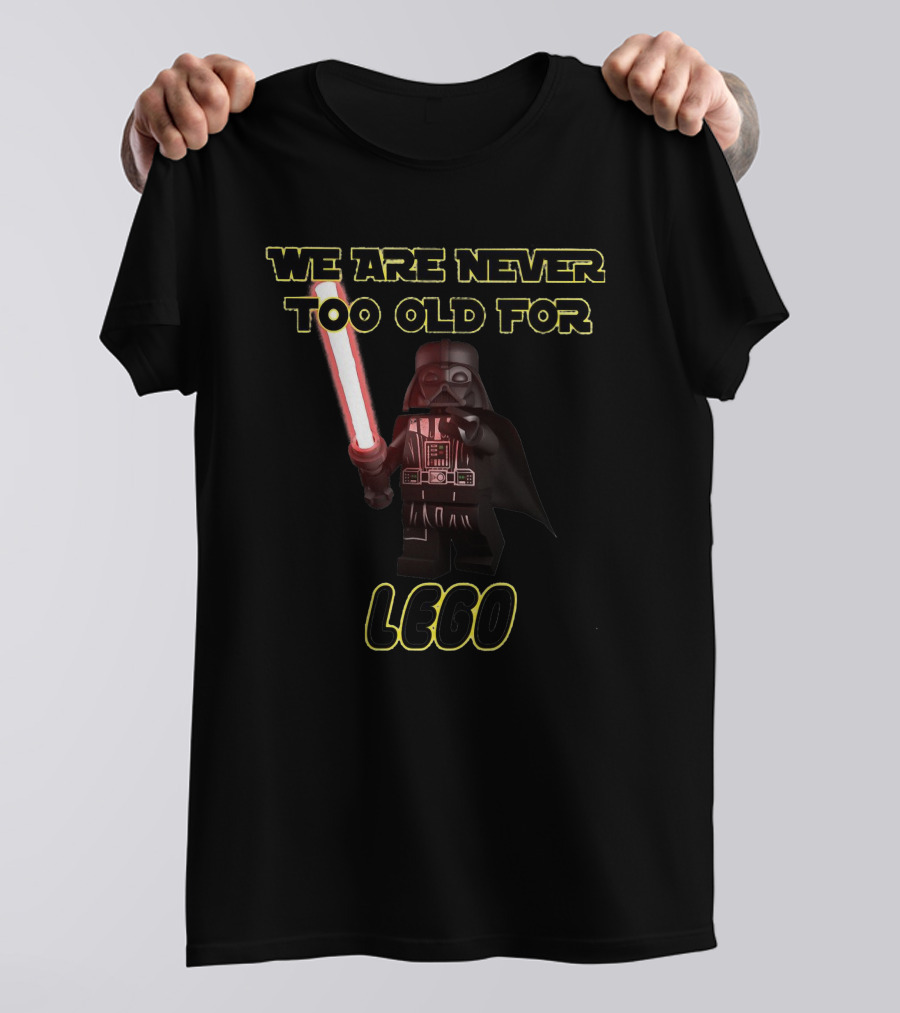 Darth Vader LEGO We Are Never Too Old For LEGO T-Shirt
