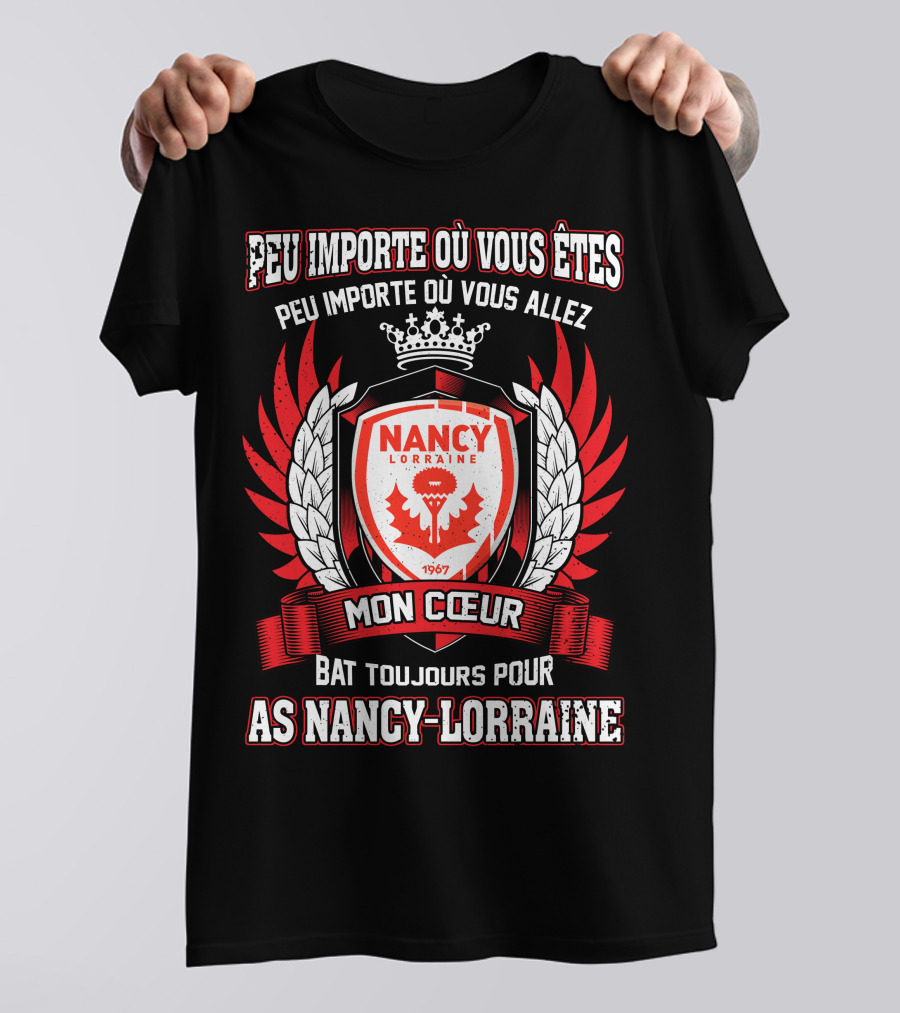 Peu Importe Où Vous Êtes Mon Cœur Bat Toujours Pour AS Nancy Lorraine 1967 T-Shirt