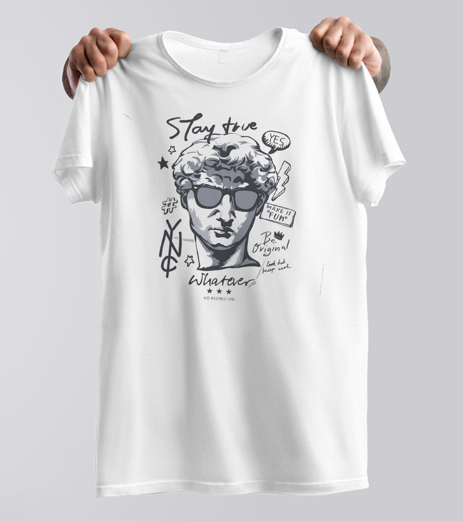 Stay True Yes Make It Fun Be Original Whatever No Regret Ltd David Badass Totem DBA 0409 T-Shirt