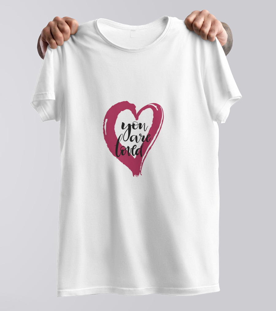 You Are Loved Heart T-Shirt