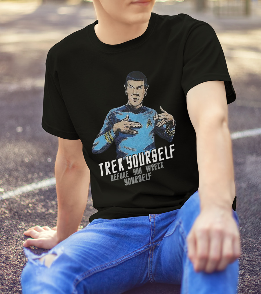 Trek Yourself Before You Wreck Yourself T-Shirt