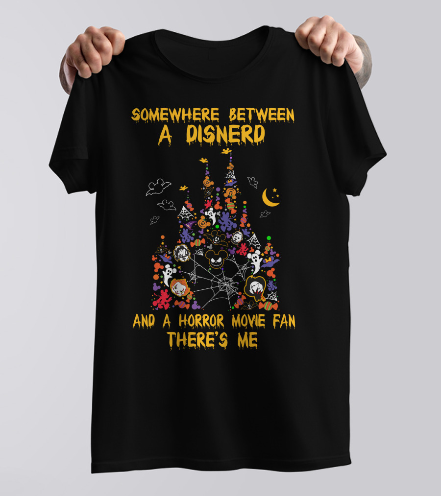 Somewhere Between A Disnerd And A Horror Movie Fan There's Me T-Shirt