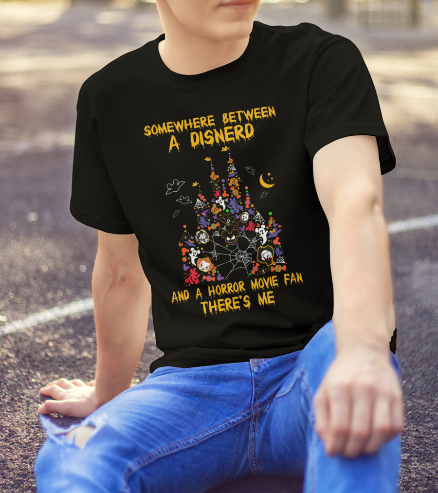 Somewhere Between A Disnerd And A Horror Movie Fan There's Me T-Shirt
