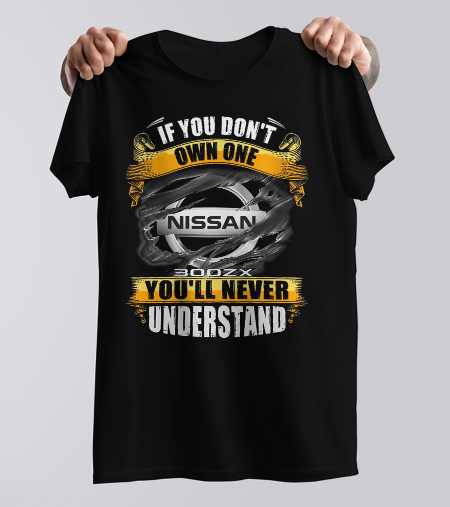 If You Don't Own One Nissan 300ZX You'll Never Understand T-Shirt