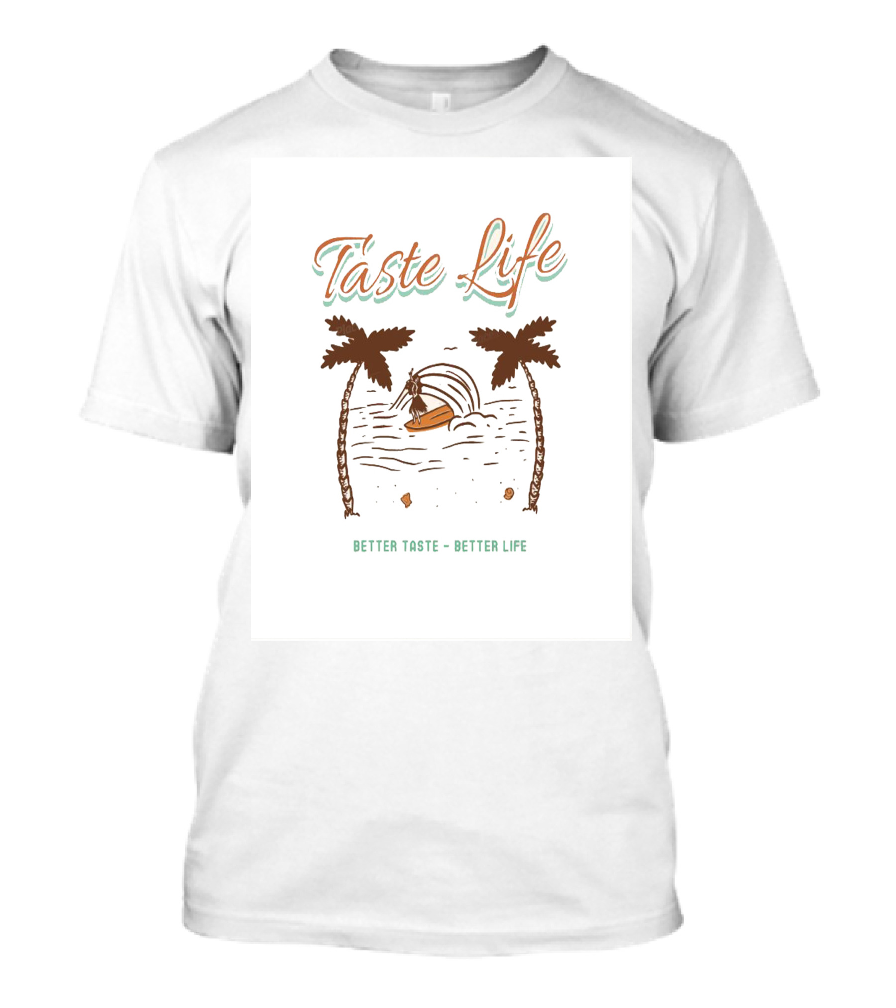 Taste Life Better Taste Better Life Surfing Palm Beach Scene T-Shirt