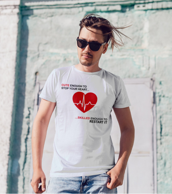 CUTE ENOUGH TO STOP YOUR HEART SKILLED ENOUGH TO RESTART IT Red Heart EKG Line T-Shirt