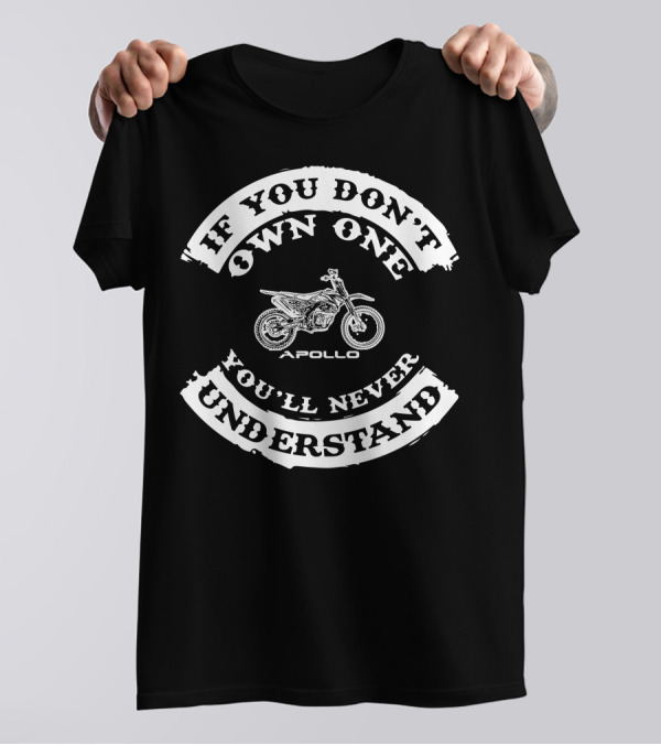 If You Don't Own One You'll Never Understand Apollo 250 T-Shirt