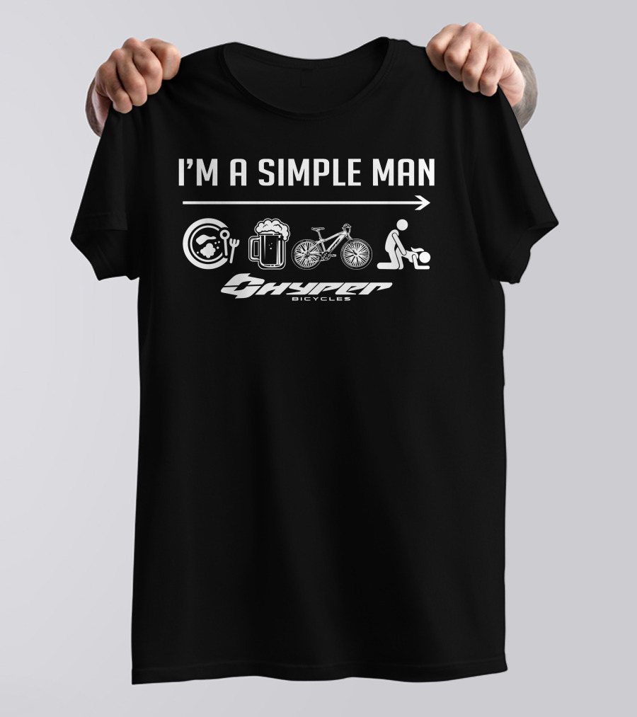 I'm A Simple Man Hyper Bicycles T-Shirt