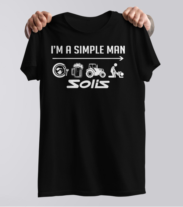 I'm A Simple Man Solis Eating Beer Tractor Work T-Shirt