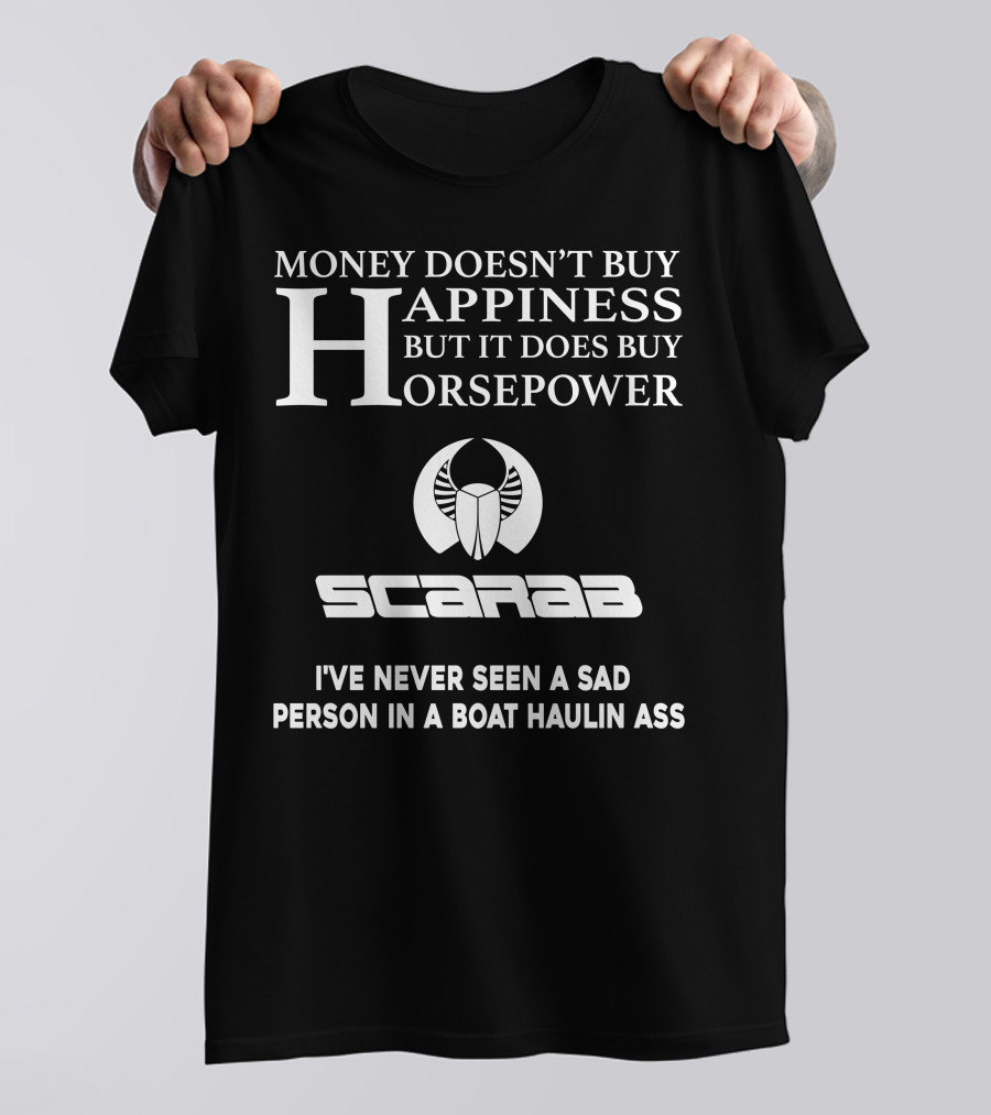 Money Doesn't Buy Happiness Scarab Horsepower Haulin Ass T-Shirt