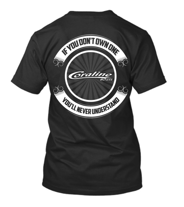 Coraline Boats If You Don't Own One You'll Never Understand T-Shirt