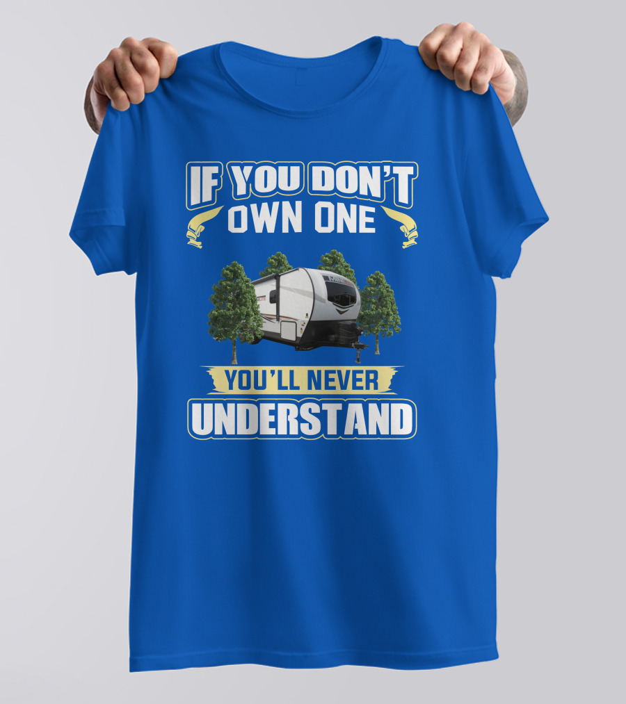 If You Don’t Own One You’ll Never Understand Mini Lite T-Shirt