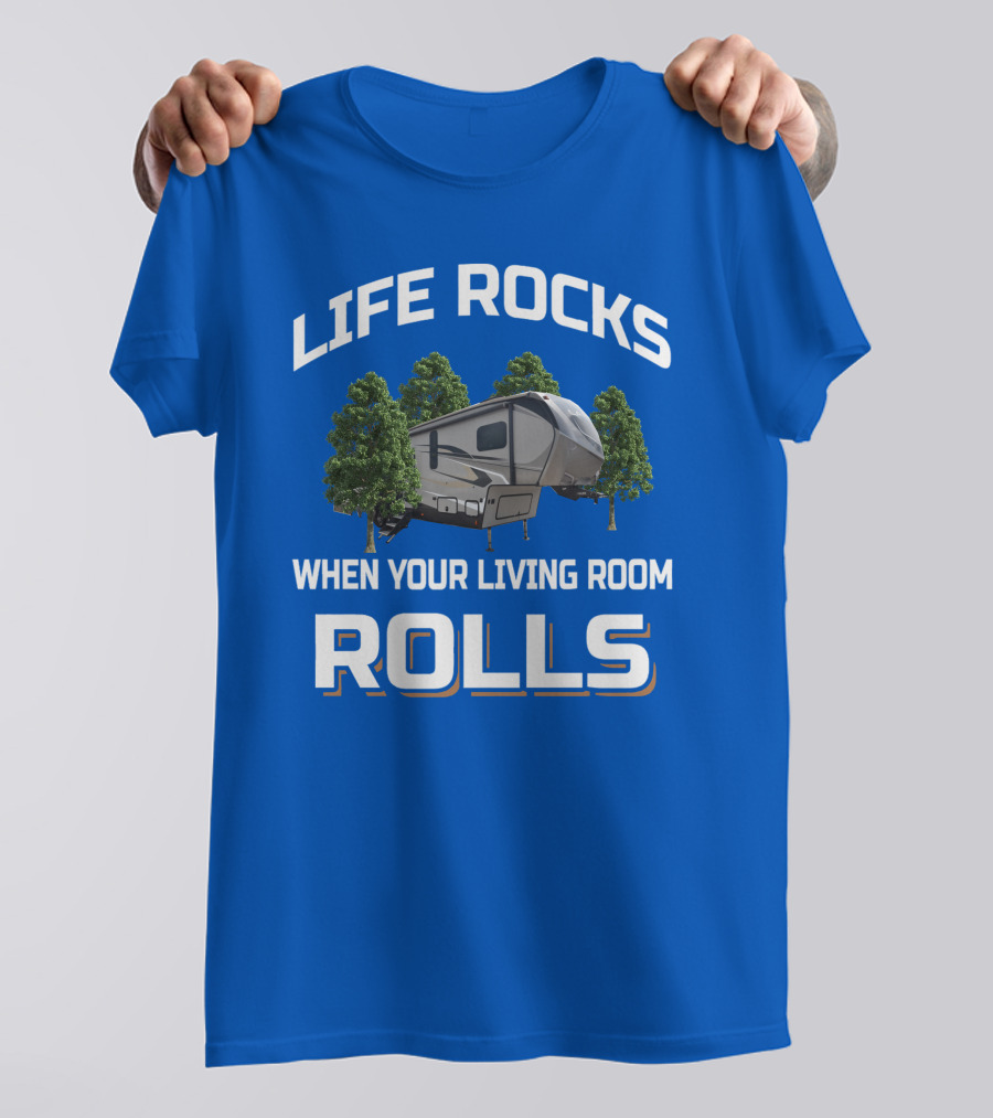 Laredo Life Rocks When Your Living Room Rolls RV Camping T-Shirt