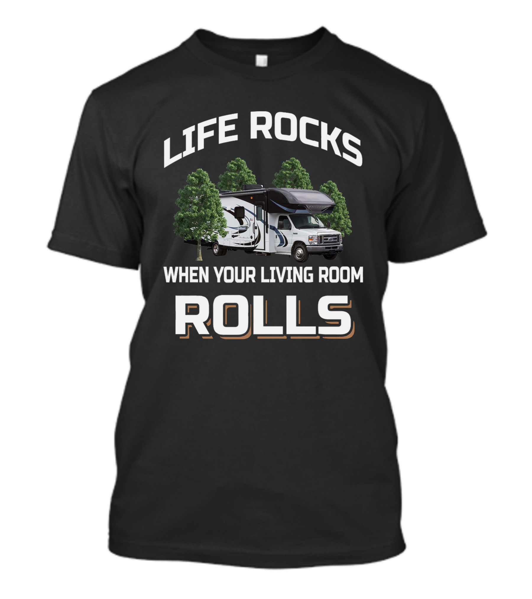 LIFE ROCKS WHEN YOUR LIVING ROOM ROLLS Entegra RV Camper T-Shirt