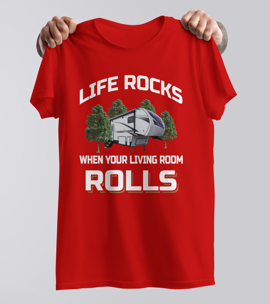 LIFE ROCKS WHEN YOUR LIVING ROOM ROLLS FR Wildcat 290RL T-Shirt