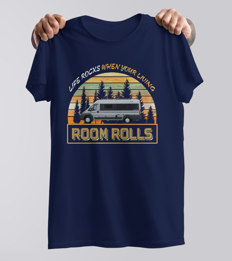 LIFE ROCKS WHEN YOUR LIVING ROOM ROLLS Winnebago Travato T-Shirt