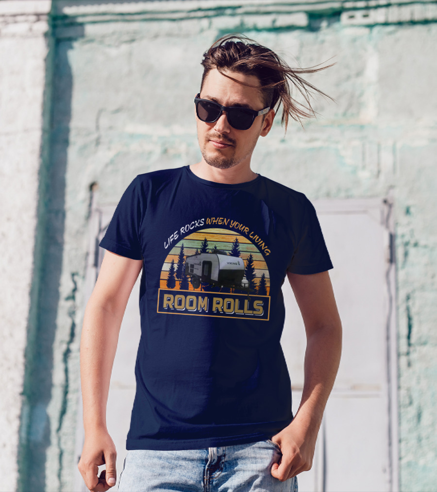 LIFE ROCKS WHEN YOUR LIVING ROOM ROLLS VIKING 12.0 T-Shirt