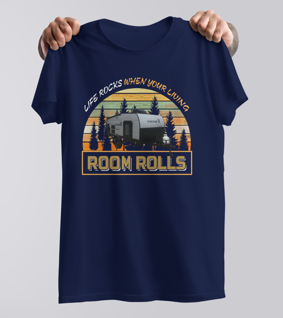 LIFE ROCKS WHEN YOUR LIVING ROOM ROLLS VIKING 12.0 T-Shirt