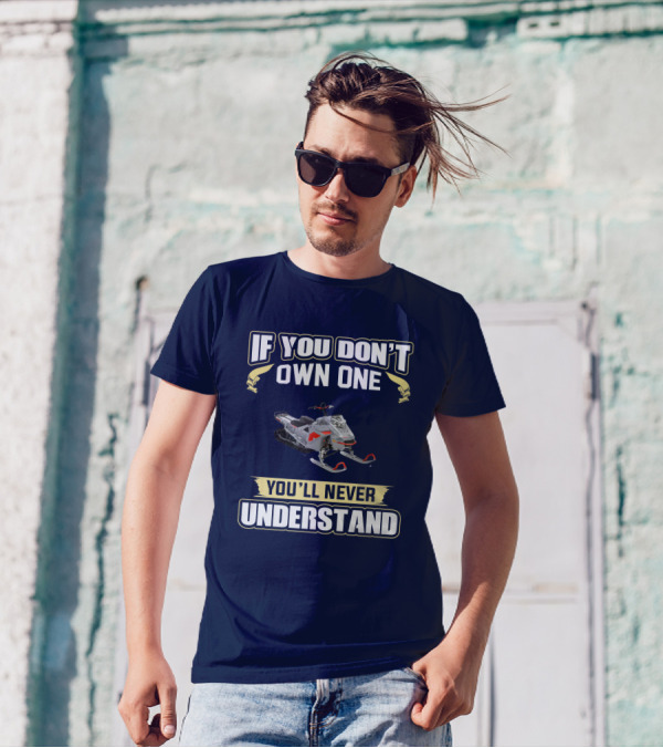If You Don't Own One You'll Never Understand Ski Doo 850 T-Shirt