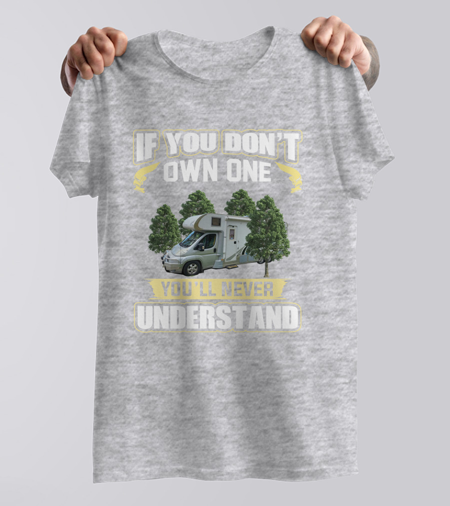 If You Don't Own One You'll Never Understand Jayco Optimum T-Shirt