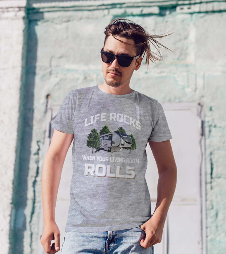 Life Rocks When Your Living Room Rolls Grand Design Reflection 340 RDS T-Shirt