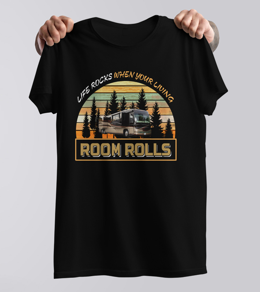 LIFE ROCKS WHEN YOUR LIVING ROOM ROLLS NEWELL MOTORHOME T-Shirt
