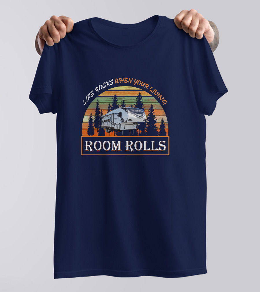 LIFE ROCKS WHEN YOUR LIVING ROOM ROLLS Reflection 28BH T-Shirt