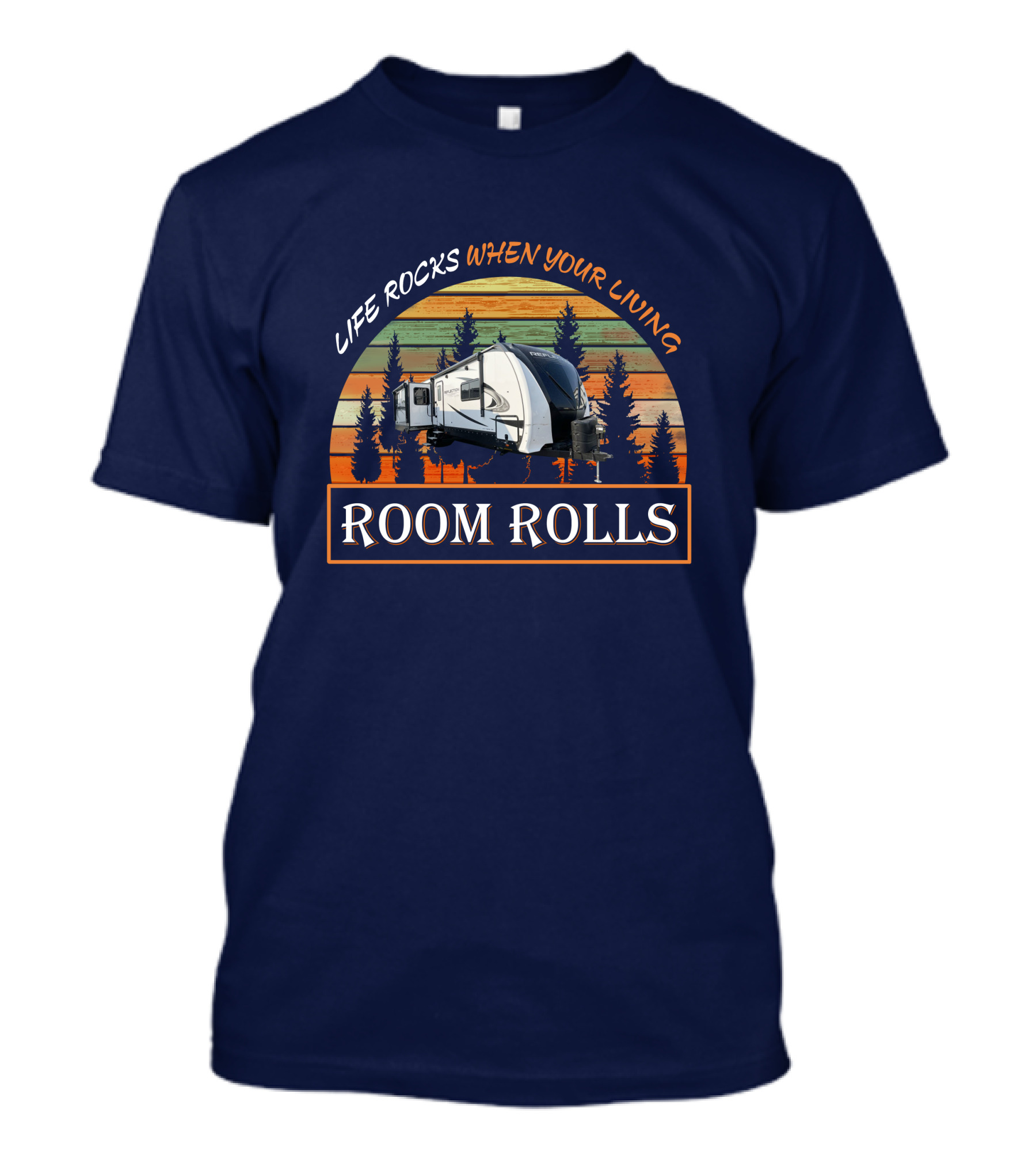 LIFE ROCKS WHEN YOUR LIVING ROOM ROLLS Camper Forest Vintage Sunset T-Shirt